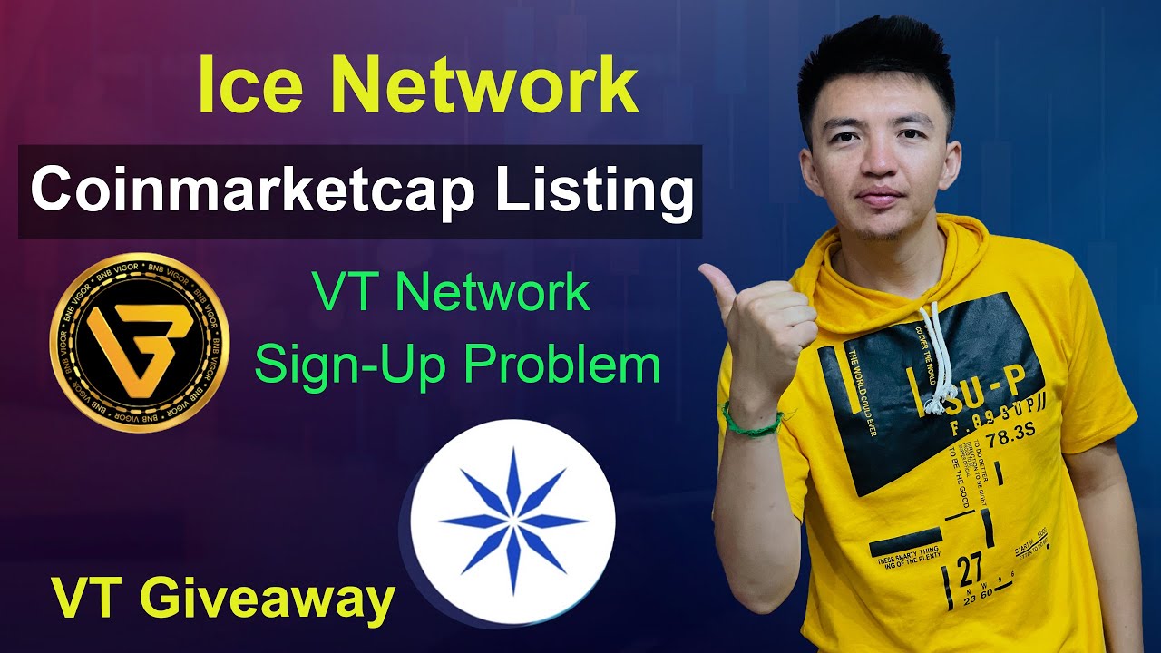 Ice Network Coinmarketcap Listing | VT Network Latest Update | VT Sign Up  Problem | VT Token Update - YouTube