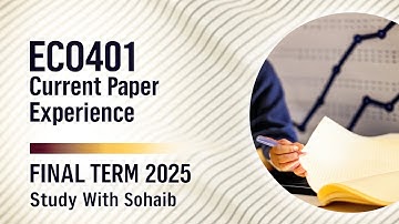 Eco401 Current Paper Review Final Term 2025 - Eco401 Final Term Preparation 2025 #vu 