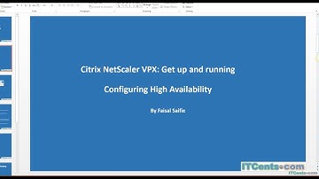 8- Citrix NetScaler VPX Series: Configure High Availability