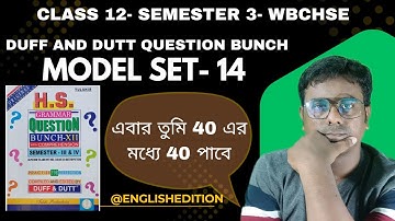 Model Set 14 | Duff and Dutt Question Bunch | Class 12 English Semester 3 | WBCHSE HS Exam