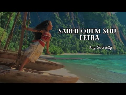 Saber quem sou letra   Moana   Any Gabrielly