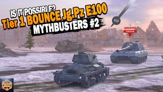 Tier 1 Tank Withstand Shoot Of Jg.pz E100 Is It Possible? Mythbusters Wot Blitz