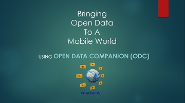 Slide Presentation: Open Data Companion (ODC) -  Bringing Open Data to a Mobile World