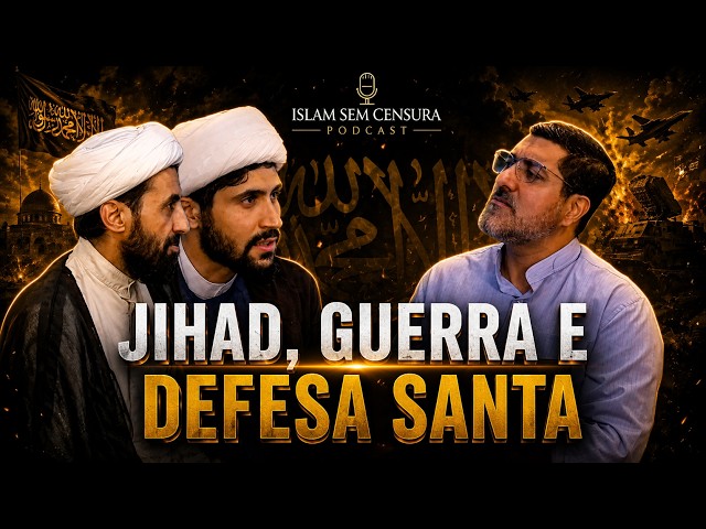 JIHAD, GUERRA E DEFESA SANTA // SHEIKH H. KHALILO & SHEIKH M. ELAHI // Podcast Islam Sem Censura #69