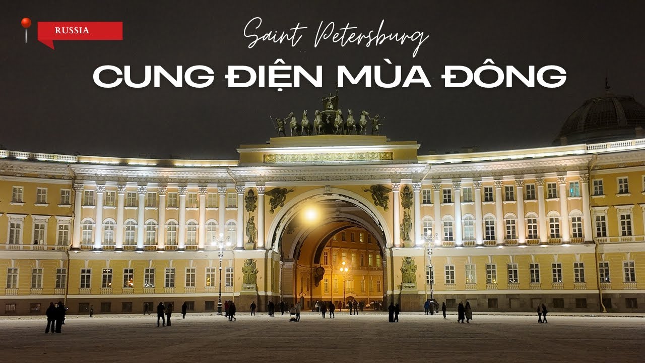 Dạo quanh cung điện mùa đông - Saint Petersburg nước Nga