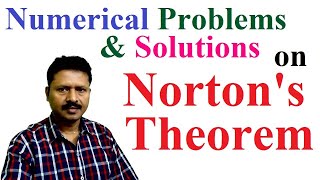 [#Norton's Theorem]  10 Numerical problems and Step by step approach for solution