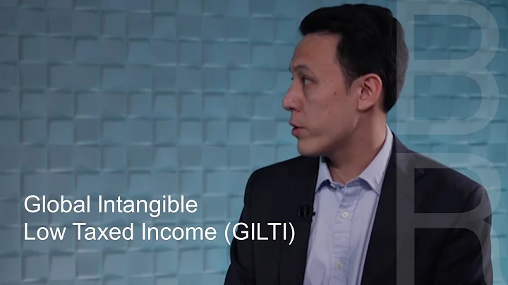 Blick Rothenberg - US Tax Explained - Global Intangible Low Taxed Income (GILTI)