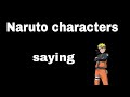 Naruto characters saying naruto