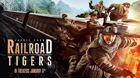 Jackie Chan Railroad Tigers Trailer 2018