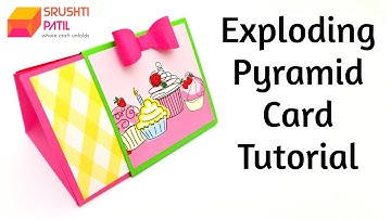 Exploding Pyramid Card Tutorial by Srushti Patil