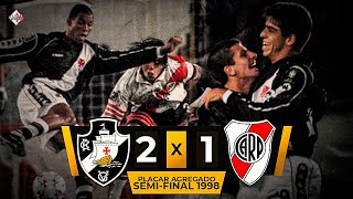 Vasco 2x1 River Plate no placar agregado, Semifinal Libertadores 1998