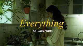 The Black Skirts - Everything // [engsub] lyrics