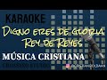 DIGNO ERES DE GLORIA - REY DE REYES - KARAOKE - PISTA - CROSSING STUDIO