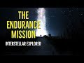The Endurance Mission (Interstellar Explored)