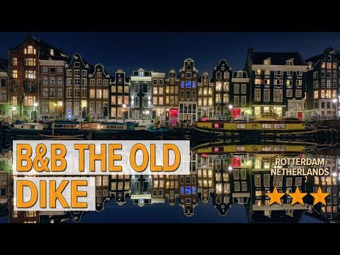 bb the old dike hotel review hotels in rotterdam netherlands hotels