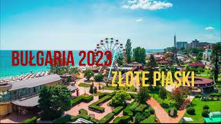 Bułgaria 2023 - Złote Piaski - Astoria Hotel