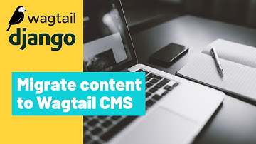 Migrating website data from Drupal to Wagtail CMS
