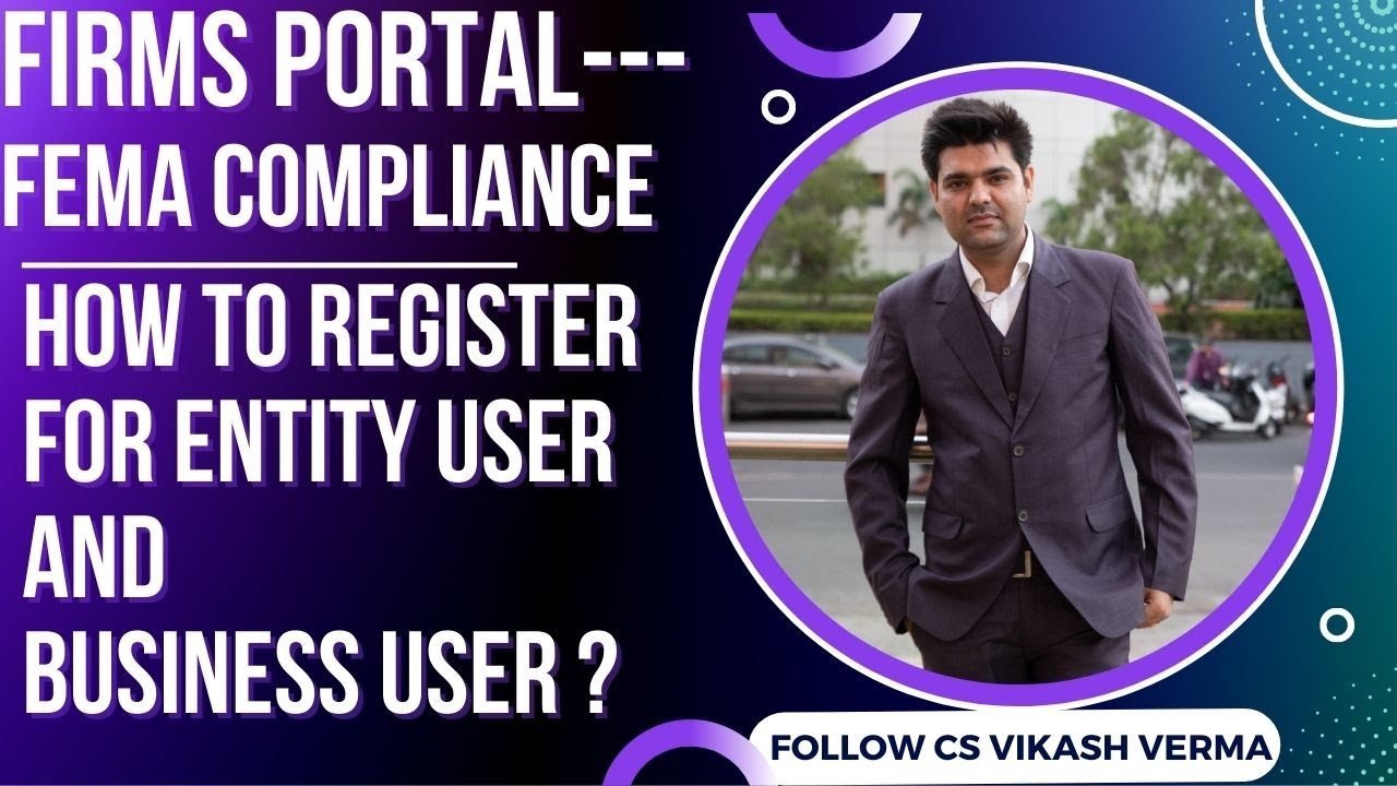 How to register for Entity User and Business User on FIRMS RBI Portal | FEMA Compliances | 
