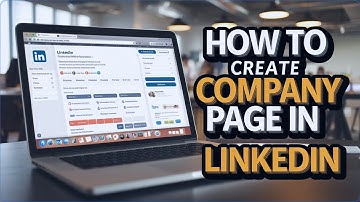 How To Create A LinkedIn Company Page (Step-By-Step)