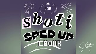 [1 hour] Shoti - LDR - Sped Up