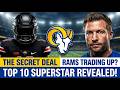 (BREAKING NEWS) The Secret Deal To Guarantee The Rams A Top 10 Superstar Revealed!