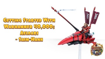 Getting Started With Warhammer 40,000: Aeldari - Saim-Hann