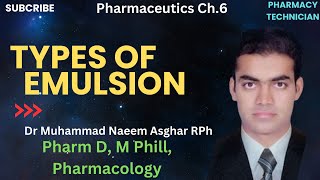 Types of Emulsion | Pharmaceutics | Pharmacy Technician || Dr Muhammad Naeem Asghar RPh