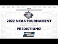 2022 NCAA Tournament Bracket Predictions!