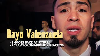 MAYBE PITBULL'S HEAD IS GETTING TOO BIG | RAYO VALENZUELA SHOOTS BACK AT ISAAC CRUZ