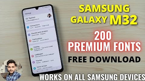 Samsung Galaxy M32 : Download 200 Premium Fonts