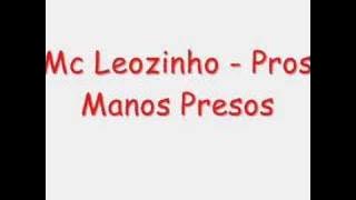 Mc Leozinho - Pros Manos Presos