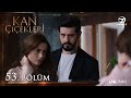 Kan Çiçekleri 53 Bölüm 