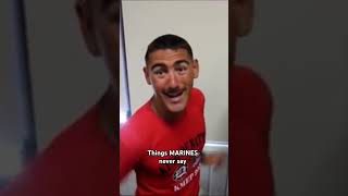 Things MARINES never say #marines #marine #military