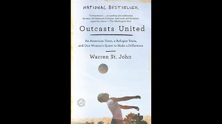 Read Aloud: Outcasts United (Introduction + Pt. 1 Ch. 1)