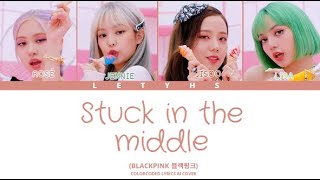 Download lagu Stuck in the middle (COLORCODED lyrics) AI cover B L A C K P I N K