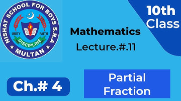 10th Mathematics, Lecture 11, Ch.4 (Partial Fraction) Ex.4.4 (1st Half)