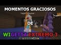 Momentos Graciosos de WIGETTA EXTREMO 3 | WILLYREX HACE WATERDROP DOS VECES