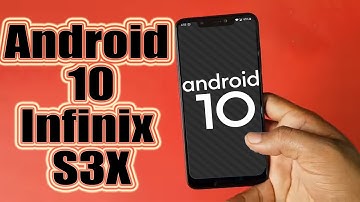 Install Android 10 on Infinix S3X (LineageOS 17.1 GSI Treble ROM) - How to Guide!