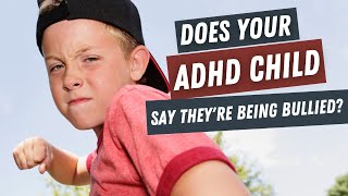 Kids with ADHD & Bullying