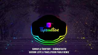 #TBT Sunray & Turnyboy - Summertastic (Hudson Leite & Thaellysson Pablo Remix)