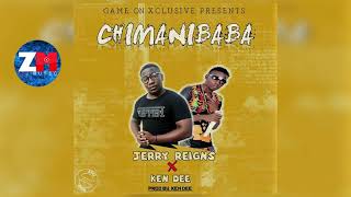 Jerry Reigns Ft ken Dee - Chimanibaba (Audio) | ZedMusic | Zambian Music 2018