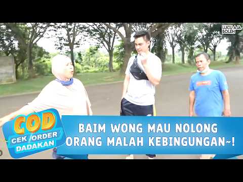 BAIM WONG MAU NOLONG ORANG MALAH KEBINGUNGAN~! | COD CEK ORDER DADAKAN 11 PART 2