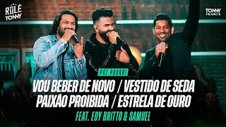 Tonny Francis Edy Britto e Samuel-Vou beber de Novo-Vestido de Seda-Paixão Proibida-Estrela de Ouro