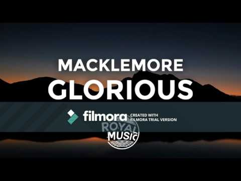 MACKLEMORE FEAT SKYLAR GREY - GLORIOUS (Audio)