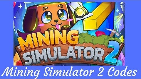Mining Simulator 2 CODES JULY 2022 | FREE GEMS | FREE PETS