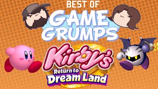 Best of Game Grumps - Kirby&#39;s Return to Dreamland