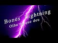 LIGHTNING DO BONES LEGENDADO E OLHA NO QUE DEU!!!!