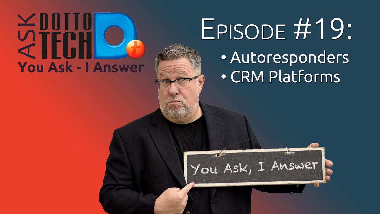 Autoresponders and CRM's - Ask Dotto Tech #19 productivity tips for programmers