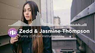 Zedd & Jasmine Thompson - Funny (Official Instrumental)