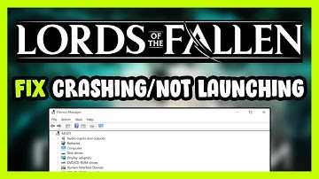 How to FIX Lords of the Fallen Crashing / Not Launching!